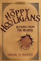 The Hoppy Hooligans: Lessons From the Reaper B0FGB8QFF3 Book Cover