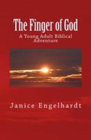 The Finger of God: A Young Adult Biblical Adventure 0988420848 Book Cover