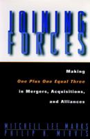 Joining Forces: Making One Plus One Equal Three in Mergers, Acquisitions, and Alliances (The Jossey-Bass Business & Management Series) 0787903507 Book Cover