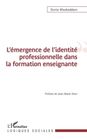L'émergence de l'identité professionnelle dans la formation enseignante (Logiques Sociales) 2343253234 Book Cover