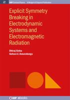 Explicit Symmetry Breaking in Electrodynamic Systems and Electromagnetic Radiation 1681743566 Book Cover