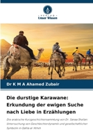 Die durstige Karawane: Erkundung der ewigen Suche nach Liebe in Erzählungen (German Edition) 6208031532 Book Cover