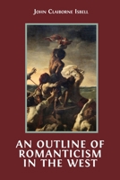 An Outline of Romanticism in the West 1800647425 Book Cover