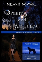 Dreams and Schemes: Vampiress Reigning - Part 2 1944303235 Book Cover