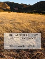The Palmieri & Siwy Family Cookbook 1490598014 Book Cover
