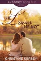 He Loves Me Not 1492740853 Book Cover