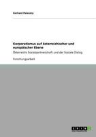 Korporatismus auf österreichischer und europäischer Ebene: Österreichs Sozialpartnerschaft und der Soziale Dialog 3640567803 Book Cover
