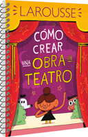 Cómo crear una obra de teatro 6072121411 Book Cover