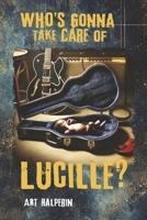 Who's Gonna Take Care of Lucille? B0F237ZSWD Book Cover