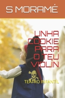 UNHA COOKIE PARA O TEU VIOLÍN: TEATRO INFANTIL B08QGGG8NN Book Cover