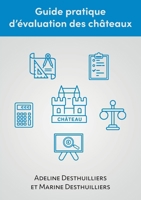 Guide pratique d'évaluation des châteaux (French Edition) B0GDP99K2Y Book Cover