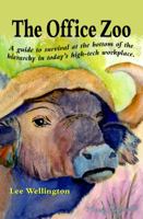 The Office Zoo: A guide to survival at the bottom of the hierarchy in today's high-tech workplace. 0991122704 Book Cover