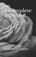 An Incomplete Sentence B09CRSP1RD Book Cover
