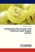 Integrating the Formal and Informal Seed Supply system 3659325228 Book Cover