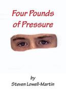 Four Pounds of Pressure 1533541620 Book Cover