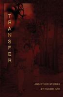 Transfer: and Other Stories 1927023645 Book Cover