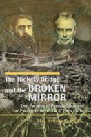 The Rickety Bridge and the Broken Mirror: Two Parables of Paedobaptism and One Parable of the Death of Jesus Christ 0595438164 Book Cover