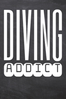 Diving Addict: Diving Notebook, Planner or Journal Size 6 x 9 110 Dotted Pages Office Equipment, Supplies Funny Diving Gift Idea for Christmas or Birthday 1695509188 Book Cover
