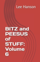 BITZ and PEESUS of STUFF: Volume 6 B0H46FRFN1 Book Cover