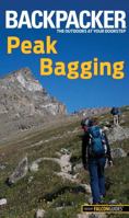 Backpacker Magazine's Peak Bagging 1493009761 Book Cover