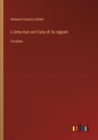 L'omu nun avi l'usu di la ragiuni: Cicalata (Italian Edition) 3563234906 Book Cover