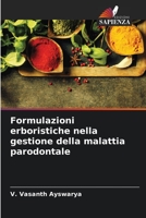 Formulazioni erboristiche nella gestione della malattia parodontale 6205831872 Book Cover