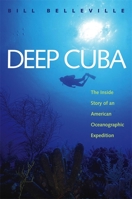 Deep Cuba: The Inside Story of an American Oceanographic Expedition 0820324175 Book Cover