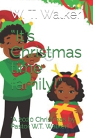 It's Christmas time family!: A 2020 Christmas by Pastor W.T. Walker! B08PXB98BN Book Cover