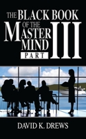 The Black Book of the Master Mind Part 3 150022782X Book Cover