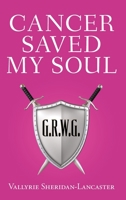 Cancer Saved My Soul 1685154662 Book Cover