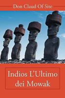 Indios L'Ultimo dei Mowak 1449039731 Book Cover