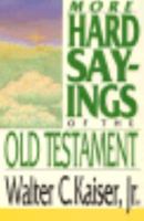 More Hard Sayings of the Old Testament 0830817484 Book Cover