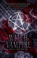 Witch Vampire: Article 2 : On ne trahit pas 2493374096 Book Cover