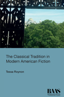 The Classical Tradition in Modern American Fiction 1474434037 Book Cover