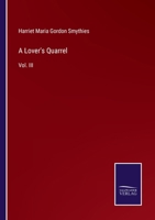 A Lover's Quarrel: Vol. III 3375139861 Book Cover