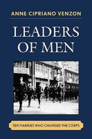 Leaders of Men: Ten Marines Who Changed the Corps 0810860813 Book Cover