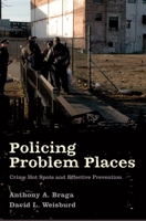 Policing Problem Places: Crime Hot Spots and Effective Prevention 0195341961 Book Cover