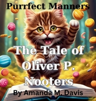Purrfect Manners the Tale of Oliver P. Nooters 196766563X Book Cover