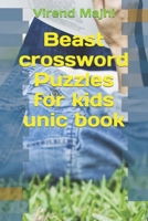 Beast crossword Puzzles for kids unic book B0C1JJV6R1 Book Cover