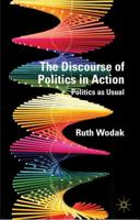 The Discourse of Politics in Action: Politics as Usual 0230300758 Book Cover