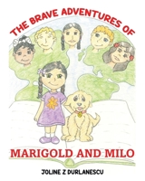 The Brave Adventures of Marigold and Milo 1779412223 Book Cover