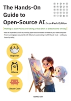 The Hands-On Guide to Open-Source AI: Icon Pack Edition: Making AI Icon Packs and Taking a Real Shot at Side Income on Etsy B0HGG9G9W1 Book Cover
