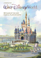 Walt Disney World: A Portrait of the First Half Century 1368052843 Book Cover