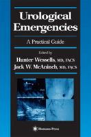 Urological Emergencies: A Practical Guide (Current Clinical Urology) 1588292568 Book Cover