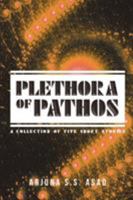 Plethora of Pathos: A Collection of Five Short Stories 1640038132 Book Cover