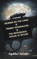 Murder on the Links & Poirot investigates & The Mysterious Affair at Styles 9356619247 Book Cover