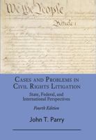 Cases and Problems in Civil Rights Litigation: State, Federal, and International Perspectives 1943689164 Book Cover