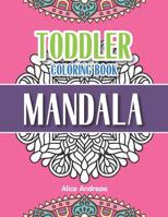 Toddler Coloring Book Mandala: coloring and activity books for kids ages 4-8 1074297970 Book Cover