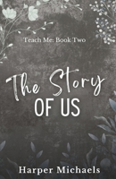 The Story of Us: Teach Me Special Edition Discreet Cover (Teach Me Special Edition Discreet Covers) B0DQD9758Q Book Cover