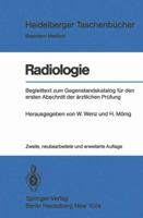 Radiologie: Begleittext Zum Gegenstandskatalog Fur Den Ersten Abschnitt Der Arztlichen Prufung 3540103023 Book Cover